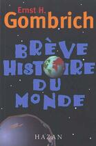 Couverture du livre « Breve histoire du monde » de Ernst Hans Gombrich aux éditions Hazan