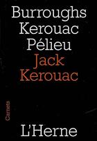 Couverture du livre « Jack Kerouac » de Burroughs W. / Pelie aux éditions L'herne