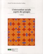 Couverture du livre « L'intervention sociale auprès des groupes (3e édition) » de Daniel Turcotte aux éditions Gaetan Morin