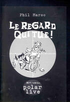 Couverture du livre « Le Regard Qui Tue ; 2e Edition » de Phil Marso aux éditions Megacom-ik