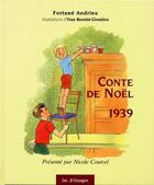 Couverture du livre « Conte de Noël 1939 » de Yvan Benoist-Gironiere et Fortune Andrieu aux éditions Les Trois Orangers