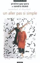 Couverture du livre « Un aller pas si simple » de Praline Gay-Para et Sandra Nkake aux éditions Paradox