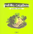 Couverture du livre « Petites creatures » de Otsamo Pentti aux éditions Ca Et La