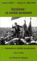 Couverture du livre « Socialisme : un combat permanent t.1 » de Laudet aux éditions Editions Egregore