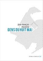 Couverture du livre « Gens du huit mai » de Jean-Francois Pocentek aux éditions La Contre Allee