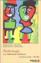 Couverture du livre « Anthologie de la littérature haïtienne ; un siècle de poésie (1901-2001) » de  aux éditions Memoire D'encrier