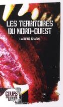 Couverture du livre « Les territoires du Nord-Ouest » de Laurent Chabin aux éditions Coups De Tete