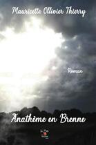 Couverture du livre « Anatheme en brenne » de Ollivier-Thierry M. aux éditions La P'tite Tartine