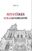 Couverture du livre « Mystères strasbourgeois » de Delf In aux éditions Delf In