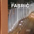 Couverture du livre « Fine fabric delicate materials for architecture and interior design » de Chris Van Uffelen aux éditions Braun