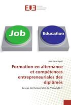 Couverture du livre « Formation en alternance et competences entrepreneuriales des diplomes » de Nguili Jean Oscar aux éditions Editions Universitaires Europeennes