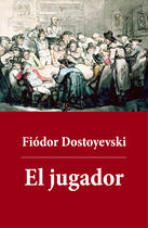 Couverture du livre « El jugador » de Fiodor Dostoyevski aux éditions E-artnow