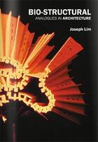 Couverture du livre « Bio-structural ; analogues in architecture » de Lim Ee Man Joseph aux éditions Bis Publishers