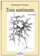 Couverture du livre « Trois sentiments pour timbales » de Frionnet Christophe aux éditions Delatour