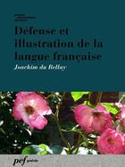 Couverture du livre « Défense et illustration de la langue française » de Joachim Du Bellay aux éditions Presses Electroniques De France