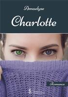 Couverture du livre « Charlotte » de Amaelyse aux éditions Sydney Laurent