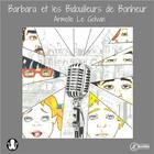 Couverture du livre « Barbara et les bidouilleurs de bonheur » de Armelle Le Golvan aux éditions Ex Aequo