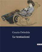 Couverture du livre « Le tentazioni » de Grazia Deledda aux éditions Culturea