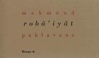 Couverture du livre « Roba'iyat » de M.Pahlavane aux éditions Harpo & Editions