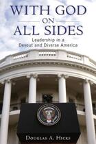 Couverture du livre « With God on All Sides: Leadership in a Devout and Diverse America » de Hicks Douglas A aux éditions Editions Racine