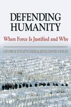 Couverture du livre « Defending Humanity: When Force is Justified and Why » de Ohlin Jens David aux éditions Oxford University Press Usa