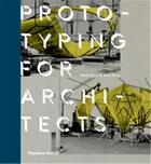 Couverture du livre « Prototyping for architects (hardback) » de Burry Jane/Burry Mar aux éditions Thames & Hudson