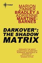 Couverture du livre « The Shadow Matrix » de Martine-Barnes Adrienne aux éditions Orion Digital