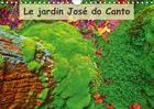 Couverture du livre « Le jardin jose do canto calendrier mural 2018 din a4 horizon - jardin jose do canto a furnas » de Bohin J aux éditions Calvendo