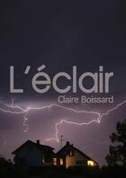 Couverture du livre « L'éclair » de Claire Boissard aux éditions Lulu