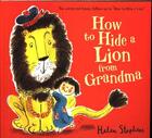 Couverture du livre « HOW TO HIDE A LION FROM GRANDMA » de Helen Stephens aux éditions Scholastic