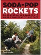 Couverture du livre « Soda-pop rockets » de Jarvis Paul aux éditions Ivy Press