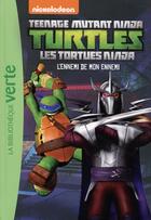 Couverture du livre « Les Tortues Ninja Tome 11 : l'ennemi de mon ennemi » de Nickelodeon aux éditions Hachette Jeunesse