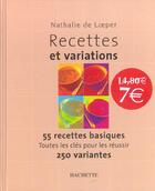 Couverture du livre « Recettes Et Variations » de Nathalie De Loeper aux éditions Hachette Pratique