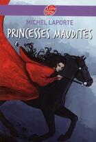 Couverture du livre « Princesses maudites t.2 ; au-delà des portes d'ivoire » de Michel Laporte aux éditions Le Livre De Poche Jeunesse