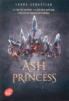 Couverture du livre « Ash princess t.1 » de Laura Sebastian aux éditions Le Livre De Poche Jeunesse