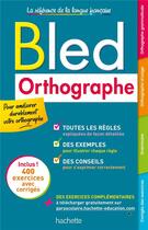 Couverture du livre « Bled orthographe » de Daniel Berlion aux éditions Hachette Education