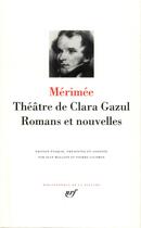 Couverture du livre « Théâtre de Clara Gazul ; romans et nouvelles » de Prosper Mérimée aux éditions Gallimard