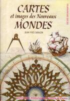 Couverture du livre « Cartes et images des nouveaux mondes » de Jean-Yves Sarazin aux éditions Gallimard
