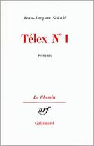 Couverture du livre « Telex n 1 » de Jean-Jacques Schuhl aux éditions Gallimard