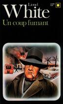 Couverture du livre « Un coup fumant » de Lionel White aux éditions Gallimard