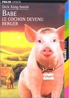 Couverture du livre « Babe - le cochon devenu berger » de Dick King-Smith aux éditions Gallimard-jeunesse