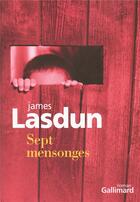 Couverture du livre « Sept mensonges » de James Lasdun aux éditions Gallimard