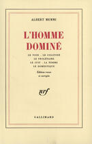 Couverture du livre « L'Homme Domine » de Albert Memmi aux éditions Gallimard