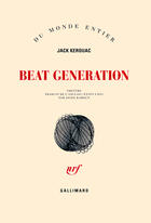 Couverture du livre « Beat generation » de Jack Kerouac aux éditions Gallimard