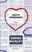 Couverture du livre « Sexe et dépendances » de Stephen Mccauley aux éditions Flammarion