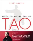 Couverture du livre « Encyclopedie pratique du Tao » de Serge Augier aux éditions Flammarion