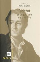 Couverture du livre « Diderot et la question de la forme » de Annie Ibrahim aux éditions Puf