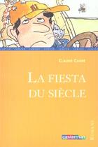 Couverture du livre « Fiesta du siecle (la) » de Carre/Marshall Claud aux éditions Casterman