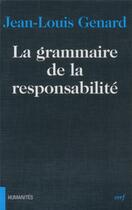 Couverture du livre « La grammaire de la responsabilité » de Jean-Louis Genard aux éditions Cerf