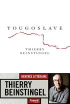 Couverture du livre « Yougoslave » de Thierry Beinstingel aux éditions Fayard